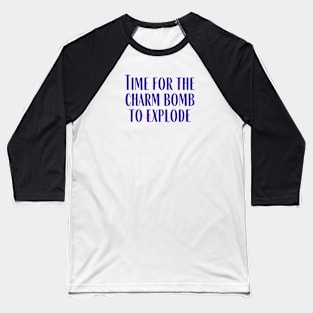 Charm Bomb Baseball T-Shirt